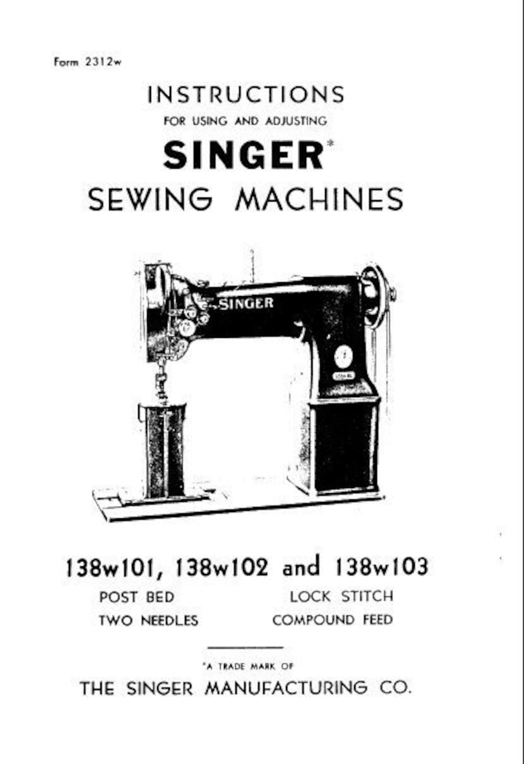 SINGER 138W101 138W102 138W103 Instructions for Using and Adjusting ...