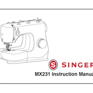 May include: A black and white line drawing of a Singer MX231 sewing machine. The Singer logo is in red and white. The text "MX231 Instruction Manual" is below the sewing machine.