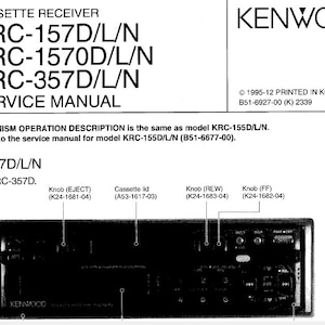 Könnte beinhalten: Schwarzweißes Servicehandbuch für Kenwood Kassettenreceiver, Modelle KRC-157D/L/N, KRC-1570D/L/N und KRC-357D/L/N. Das Handbuch gibt an, dass die Beschreibung des Mechanismusbetriebs mit dem Modell KRC-155D/L/N identisch ist. Das Handbuch enthält auch ein Foto des Modells KRC-357D.