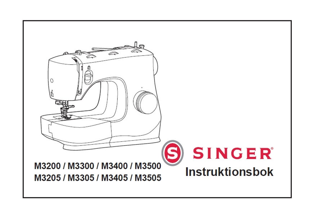 SINGER M3200 M3300 M3400 M3500 M3205 M3305 M3405 M3505 Instruktionsbok