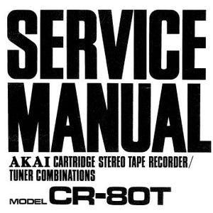 AKAI Cr-80T サービス マニュアル カートリッジ ステレオ テープ レコーダー/チューナーの組み合わせ (英語)。その他のマニュアルは themanualsservice dot com でご覧ください。