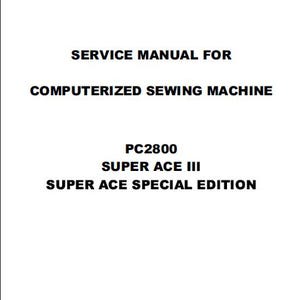 May include: A white document with black text. The text reads "SERVICE MANUAL FOR COMPUTERIZED SEWING MACHINE" followed by "PC2800 SUPER ACE III SUPER ACE SPECIAL EDITION". The date "4. 2001." is in the bottom right corner.
