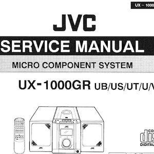 May include: A black and white service manual for a JVC UX-1000GR micro component system. The manual features a line drawing of the system, which includes a CD player, two speakers, and a remote control.