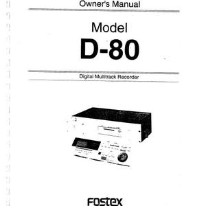 Pode incluir: Imagem a preto e branco de um manual do proprietário para um gravador multipista digital Fostex Modelo D-80. O título do manual está no topo, com o número do modelo em letras grandes e em negrito. O logótipo Fostex está na parte inferior.