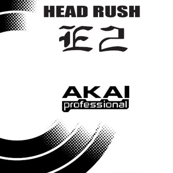 AKAI HEADRUSH E2 Operators Manual inc conn diags Normal Delay Tape Echo Simulator Looping Recorder