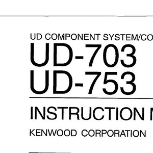 May include: Black and white logo for Kenwood Corporation, a manufacturer of audio equipment. The logo features a stylized house with a roof and a door. The text "UD COMPONENT SYSTEM/COMPACT HI-FI SYSTEM" is above the logo. The text "UD-703 UD-753 INSTRUCTION MANUAL" is below the logo.