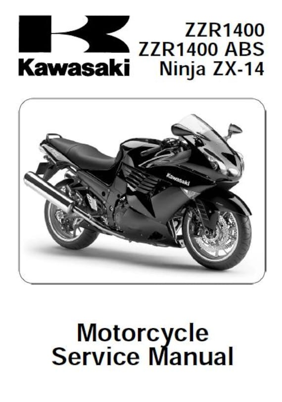 Kawasaki ZZR1400 ZX-14R ABS サービスマニュアル Kawasaki ZZR1400 Ninja ZX-14 Service Manual (PDF Download) - Etsy