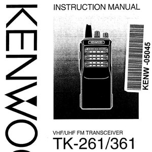 Puede incluir: Manual de instrucciones en blanco y negro para un transceptor FM VHF/UHF Kenwood, modelo TK-261/361. El manual presenta un diagrama del transceptor y el logotipo de Kenwood.