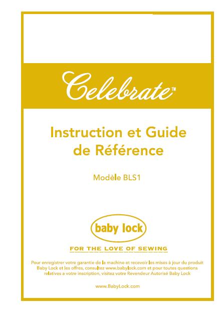 Baby Lock Celebrate BLS1 Sewing Machine Instruction Manual (PDF Download, French Edition)