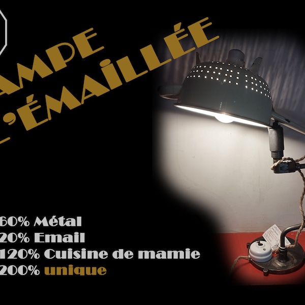 Lampe L'émaillée, passoire et chignole.