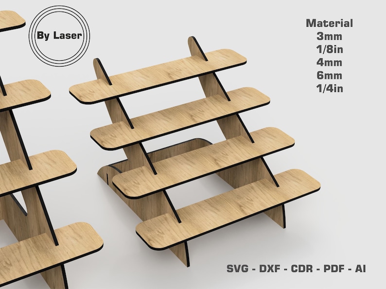 May include: A four-tier wooden display stand with black edges. The stand is made of 3mm, 4mm, and 6mm thick wood. The stand is angled and has a modern design. The text "By Laser" is visible in the image. The text "Material 3mm 1/8in 4mm 6mm 1/4in SVG - DXF - CDR - PDF - AI" is also visible in the image.