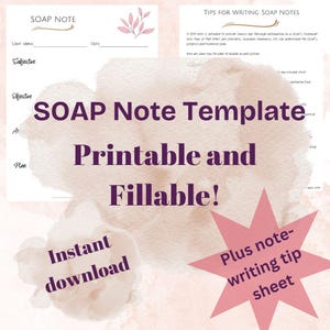 May include: A printable SOAP note template with a pink watercolour background. The template includes sections for client information, subjective, objective, assessment, and plan. The image also includes a note-writing tip sheet and the words "Instant download."