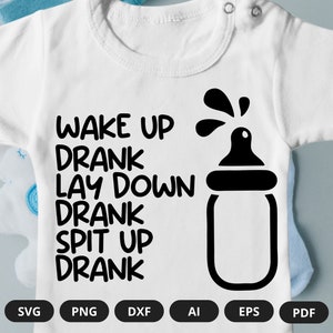Wake Up Drank Lay Down Drank Spit Up Drank |  Funny Baby SVG | Funny Baby Onesie | Drunk Baby Onesie