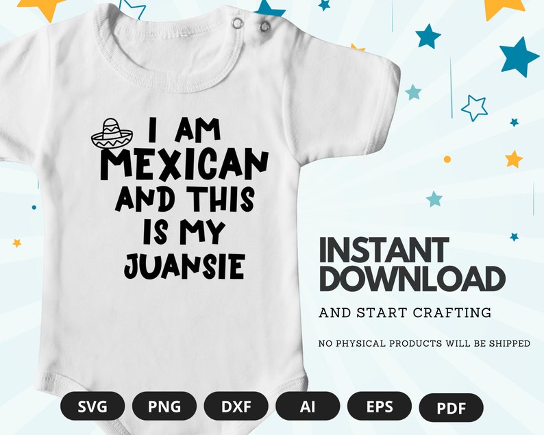 I Am Mexican And This Is My Juansie Baby Mexican Onesie Mexican Onesie Baby Onesie Funny Baby Onesie image 3