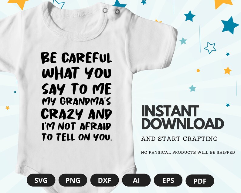 Be Careful What You Say To Me My Grandma's Crazy Baby Saying Onesie Crazy Grandma Onesie Onesie Baby Saying Onesie image 4