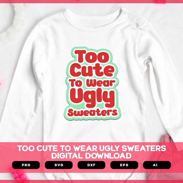 Too Cute To Wear Ugly Sweaters | Christmas Onesie Design | Santa Baby Onesies Shirts | Funny Christmas Onesies Design | Santa Claus Shirt