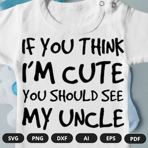 Wenn du denkst, dass ich süß bin, solltest du meinen Onkel sehen | Baby Onkel Strampelanzug | Baby Onkel Strampelanzug | Wie Onkel Strampelanzug | Baby Body | Onesies
