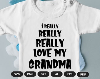 I Really Really Really Love My Grandma | Onesie | Baby Onesie | Love Grandma | Grandma Onesie