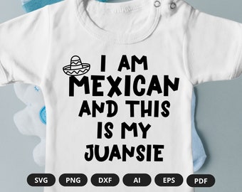 I Am Mexican And This Is My Juansie | Baby Mexican Onesie | Mexican Onesie | Baby Onesie | Funny Baby Onesie