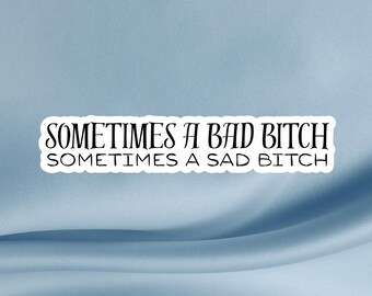 Snarky 'Bad Bitch' Glossy Vinyl Sticker - Laptop, Tumbler, Journal