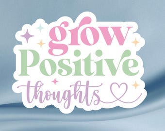 Grow Positive Thoughts Sticker – Pastel Vinyl Decal