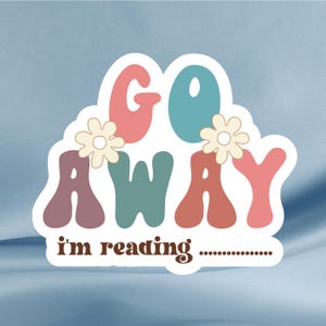 Go Away I&#39;m Reading Sticker: Retro Groovy Book Lover Vinyl Decal