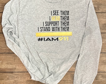 Police Dispatcher Long Sleeve Shirt/Dispatcher Gift/I AM 911/ 911 Dispatcher Gift/ Telecommunications/911 Dispatcher shirt/Dispatch