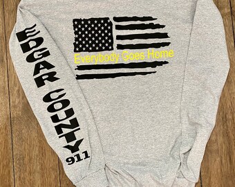 911 Police Dispatcher Personalized Shirt- Everybody Goes Home  T-shirt/Dispatcher gift/911 Police Dispatcher Personalized Christmas Gift/