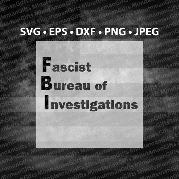 FBI - Fascist Bureau of Investigations Vector Image | Digital Download | svg eps png jpeg dxf