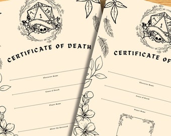 May include: Two printable certificate of death templates featuring a black and white illustration of a 20-sided die with a skull and crossbones. The templates have space for character name, cause of death, player name, and about the deceased.