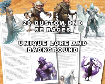 20 Custom D&D 5e Races - Custom Art - Fully Unique and Fleshed out - Abilities and Lore. Digital Download with concept artwork