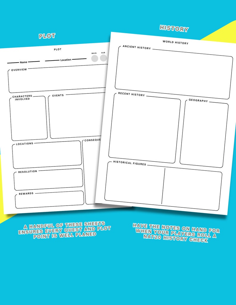 May include: A printable worksheet for role-playing games, with sections for plotting a story, including characters, events, locations, and rewards. The second page is for recording historical facts, including ancient, recent, and world history.