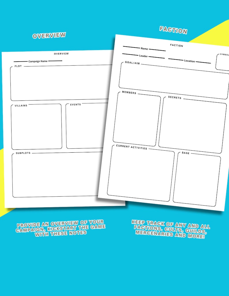 May include: A printable worksheet for planning a tabletop role-playing game campaign. The worksheet includes sections for the campaign name, plot, villains, events, subplots, faction name, leader, goal, members, secrets, current activities, base, and symbol.