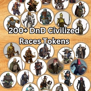 DnD Tokens Civilized Races Pack - 200+ High-Quality Printable Tokens for Dungeons & Dragons - Roll20 - Dm Tools - Dungeon Master Resources