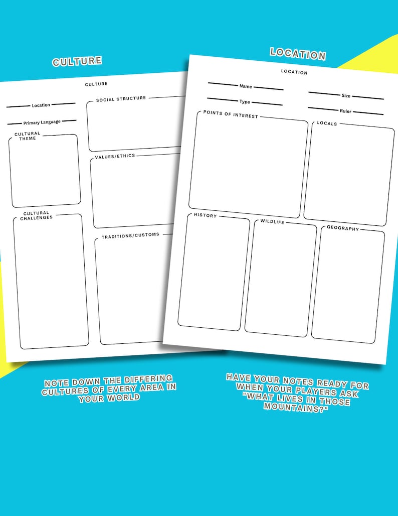 May include: A printable worksheet with black text on a white background. The worksheet is divided into sections for creating a fictional location and culture. The sections include "Location", "Culture", "Social Structure", "Values/Ethics", "Traditions/Customs", "Points of Interest", "Locals", "History", "Wildlife", and "Geography". The text "Note down the differing cultures of every area in your world" is at the bottom of the left side of the worksheet. The text "Have your notes ready for when your players ask "What lives in those mountains?" is at the bottom of the right side of the worksheet.