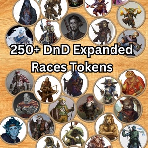 250+ DnD Printable Tokens: Expanded Races for Dungeons & Dragons