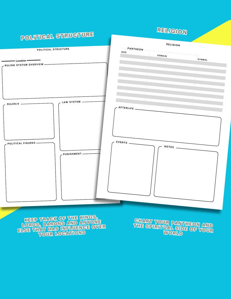 May include: A printable worksheet for worldbuilding, with sections for political structure and religion. The political structure section includes fields for location, ruling system overview, rulers, law system, political figures, and punishment. The religion section includes fields for pantheon, domain, symbol, afterlife, events, and notes.