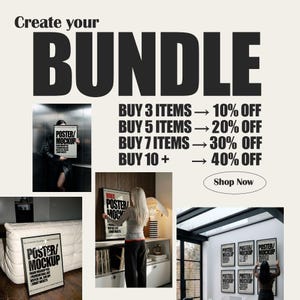 May include: A promotional graphic featuring the text Create your BUNDLE with discount tiers: Buy 3 items for 10% off, 5 items for 20% off, 7 items for 30% off, and 10+ items for 40% off. Includes a Shop Now button and four images of poster mockups.