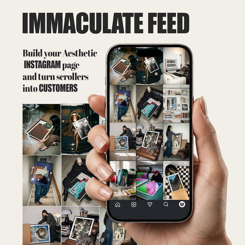 May include: A smartphone displaying a grid of nine Instagram posts featuring various framed art pieces and lifestyle photography. The screen shows the text IMMACULATE FEED, Build your Aesthetic INSTAGRAM page and turn scrollers into CUSTOMERS.