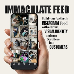 May include: A smartphone displaying a grid of nine diverse images on an Instagram feed. The text on the right reads: IMMACULATE FEED Build your Aesthetic INSTAGRAM Feed with a strong VISUAL IDENTITY and turn Scrollers into CUSTOMERS in bold black font.