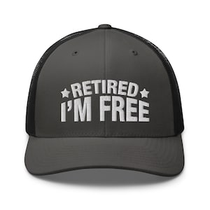 I&#39;m Retired I&#39;m Free Hat, I&#39;m Free, Funny Grandpa Trucker Hat, Happy Retirement Cap, Retirement Gifts Men, Enjoy Retirement, Dad Hat