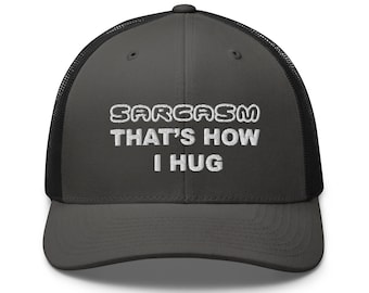 Sarcasm That's How I Hug Hat | Funny Saying Hat | Sarcasm Sarcastic Humor Hat | Women's Men's Baseball Cap | Outdoor Snapback Hat Gift