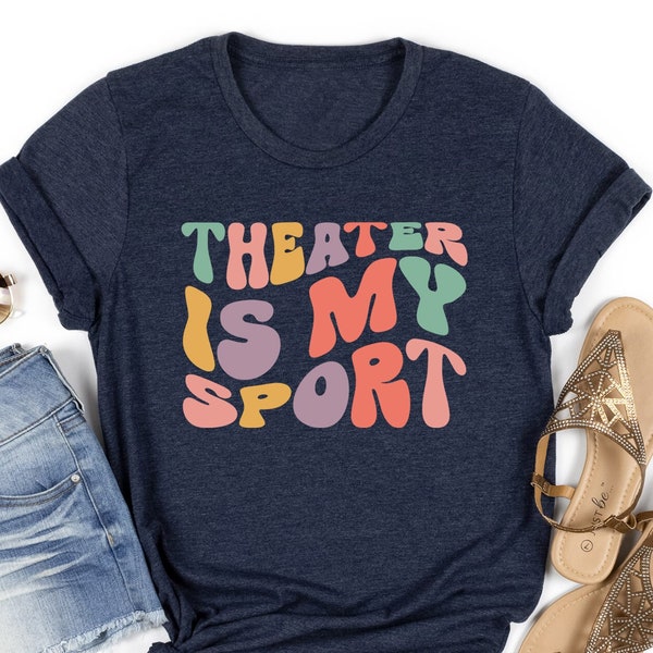 Retro Theater Is My Sport Graphic Tee, Actor Shirt, Musical Theater T-Shirt,Actress Shirt, Drama Play Tee,Theater Student Tee,Art Lover Gift