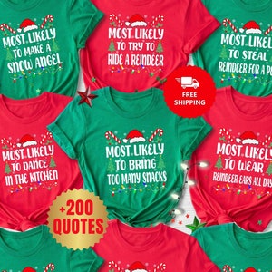 200 Quotes Most Likely To Christmas T-shirts, Family Matching Xmas Sweatshirt, Custom Christmas Shirt, Christmas Most Likely To Pajamas Tees