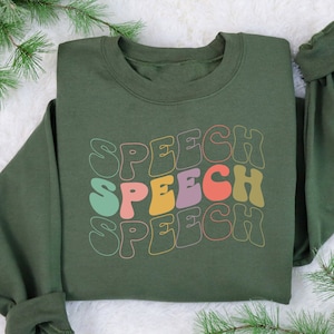Speech Sweatshirt, Pathologist Shirt, Speech Therapy Shirt, Speech Pathologist Sweatshirt, Slp Hoodie, SLPA Shirt