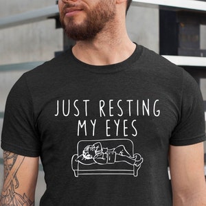 Just Resting My Eyes Shirt, Funny Dad Tshirt, Dad Shirt, Gift For Dad, Dad Gift, Dad Tee, Dad Gift for Father’s Day