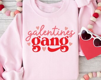Womens Galentines Day Sweatshirt, Galentines Gang Sweatshirt, Womens Valentines Day Sweater, Valentines Day Shirt, Galentines Sweater