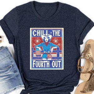 Retro Funny 4th of July Shirts Fourth Of July T-shirt, Chill the Fourth Out, Independence Day,Chill the Fourth Out, 4th of July Group shirts