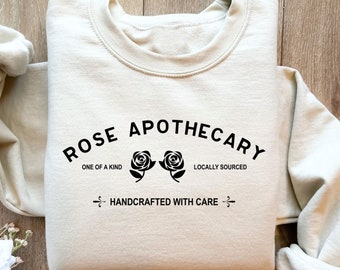 Rose Apothecary Sweatshirt, Rose Apothecary Shirt,Locally Sourced  Handcrafted With Care Moira Rose David Rose Schitt Creek Rose Apothecary