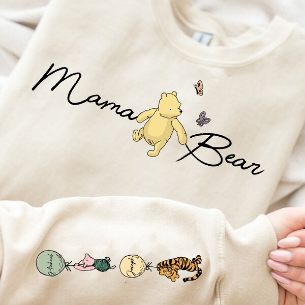 Custom Mama Bear Sweatshirt with Kid Name on Sleeve, Personalized Mama Bear Shirt, Pooh Mommy ,Cute Mom Shirt, New Mom Gift, Mama Shirt